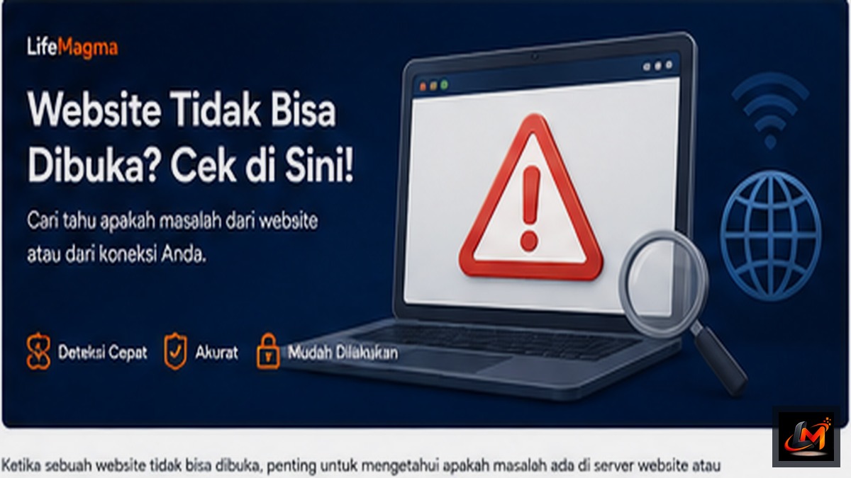 Poster LifeMagma: Cara Mengetahui Website Sedang Down atau Hanya Bermasalah di Perangkat Anda